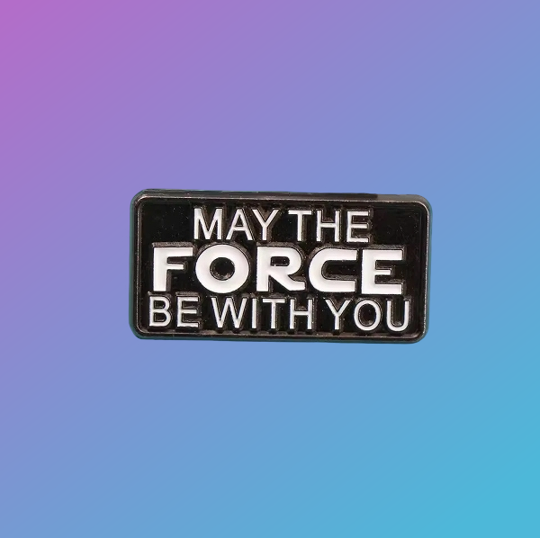 Star Wars: "May the Force Be With You" Enamel Pin Badge