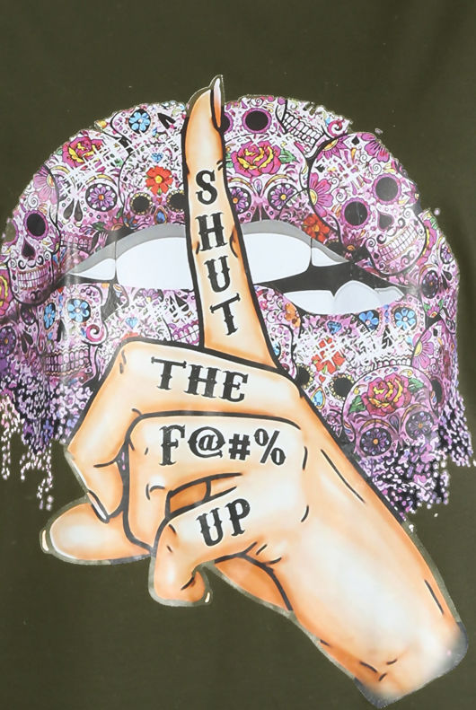 SHUT THE F@#% UP Slogan Round Neck T Shirt