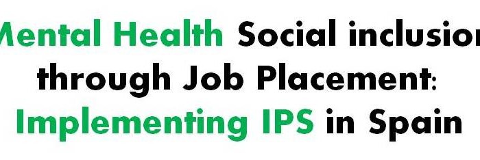 Publicado abstract Mental Health Social inclusion through Job Placement: Implementing IPS in Spain