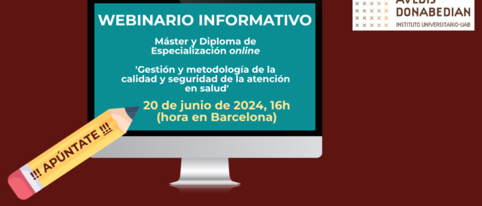 20 de Junio a las 16h – Sesión informativa virtual sobre nuestro Master y Posgrado en Gestión y Metodología de la calidad y seguridad de la atención