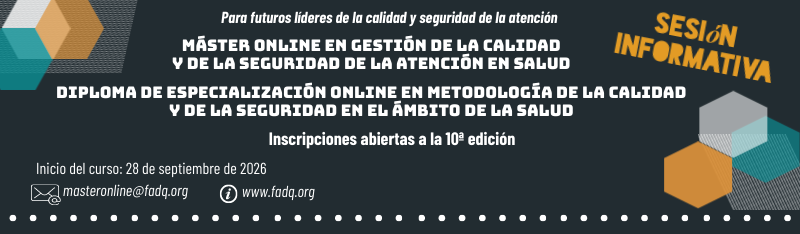 Sesión informativa del Máster y Diploma online en Gestión de la Calidad y Seguridad de la Atención en Salud