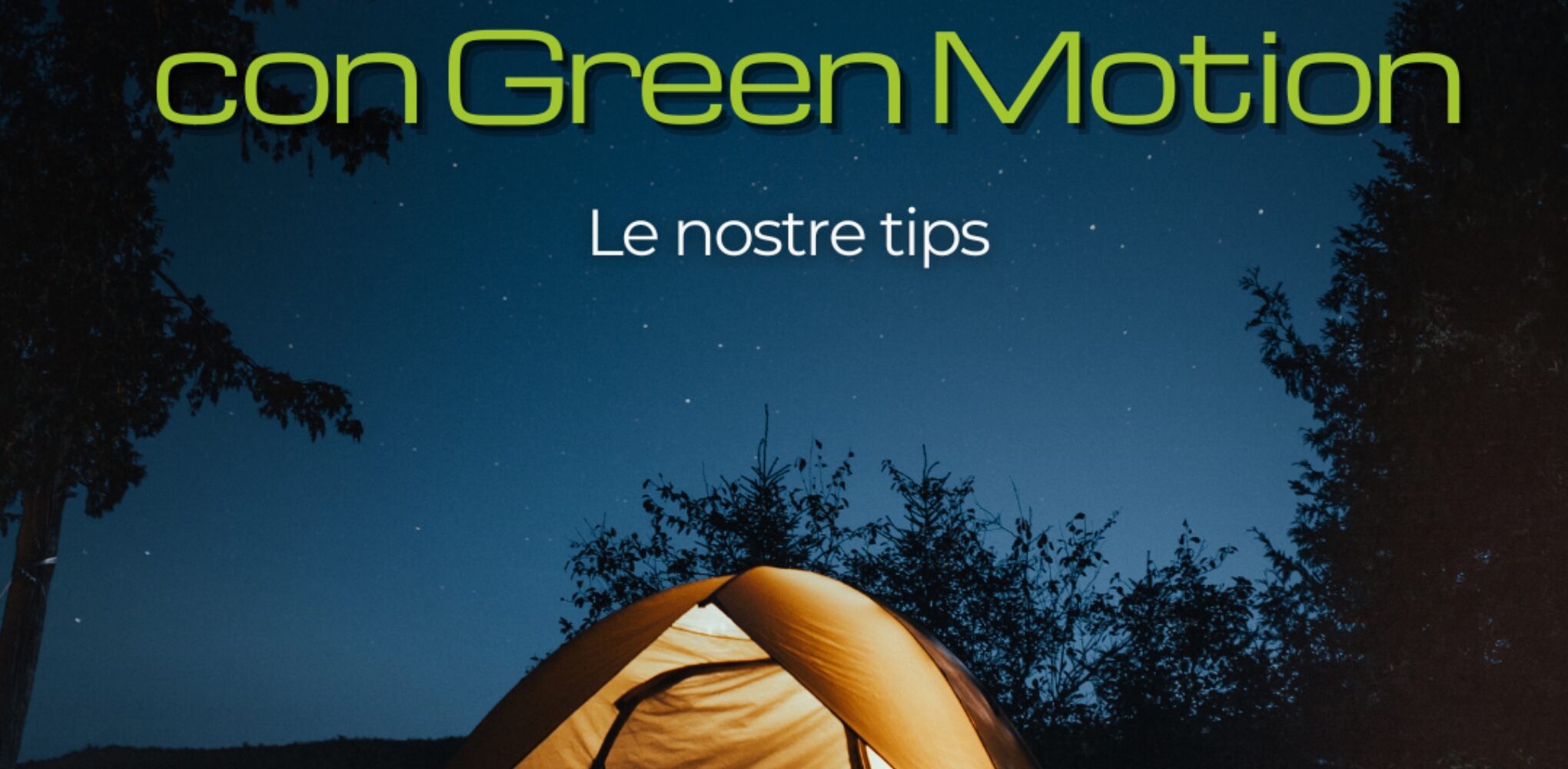 3 consigli per un campeggio on the road perfetto con Green Motion