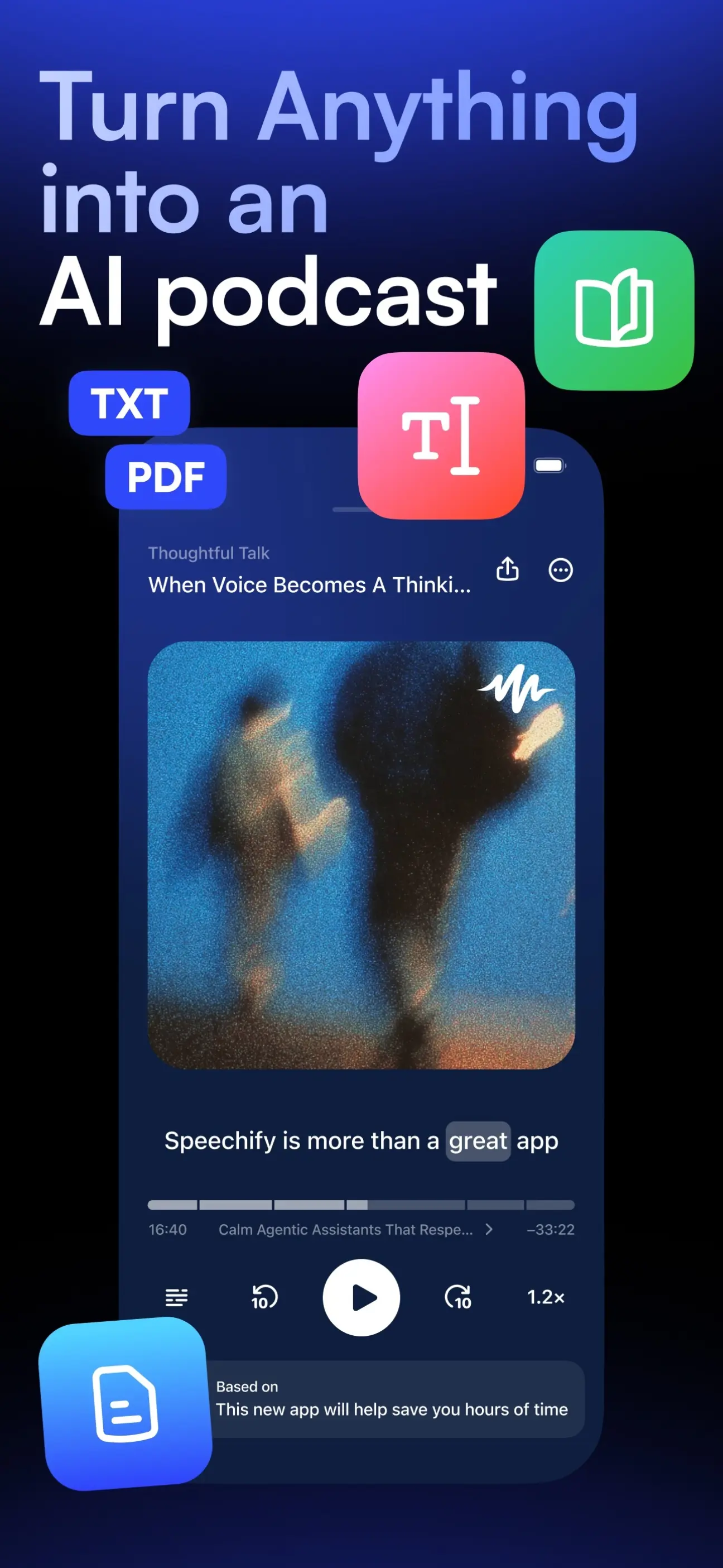 An iPhone screen showing a podcast-style player in the Speechify app with cover art, a progress bar and playback controls, surrounded by TXT, PDF, text and book file-type icons.