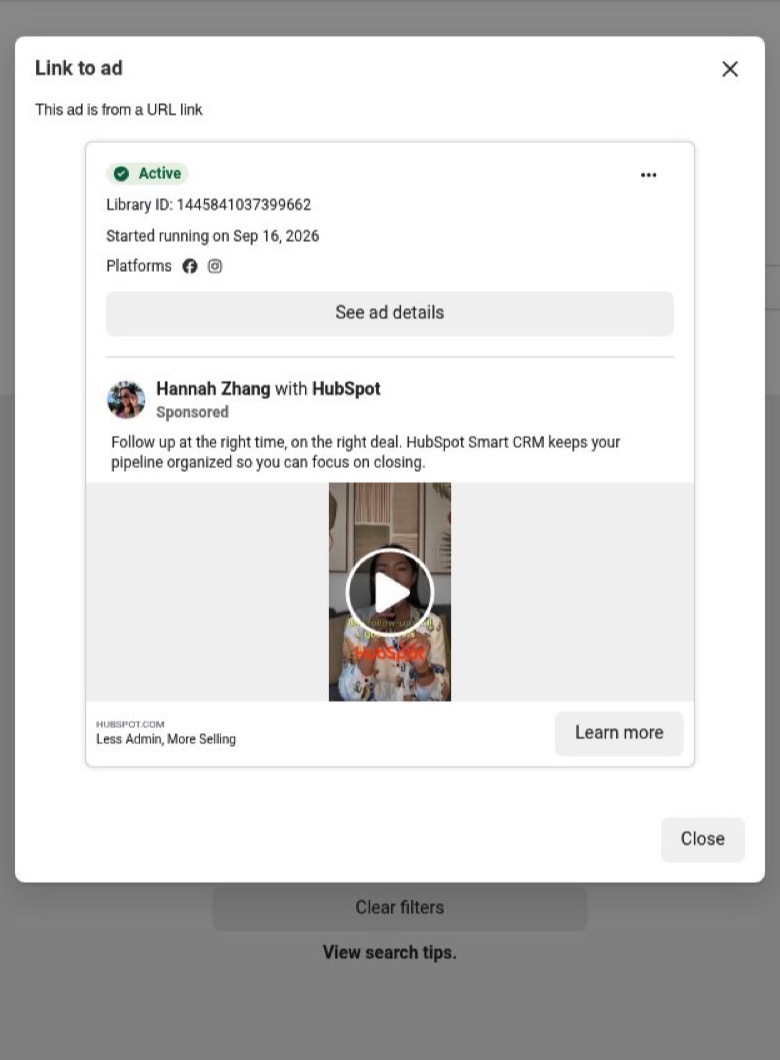 Meta Ad Library card for an active ad headed Hannah Zhang with HubSpot, started 16 September 2026. Caption: Follow up at the right time, on the right deal. HubSpot Smart CRM keeps your pipeline organized so you can focus on closing, above a video still and a Learn more button.