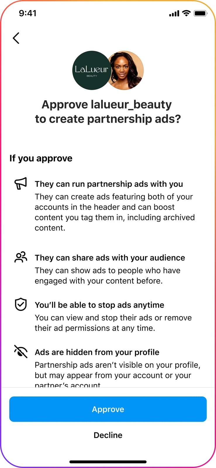 An Instagram screen asking Approve lalueur_beauty to create partnership ads? It lists that the brand can run ads with both accounts in the header, boost content you tag them in including archived content, show ads to people who engaged with you, that you can stop ads at any time, and that ads are hidden from your profile, with Approve and Decline buttons.