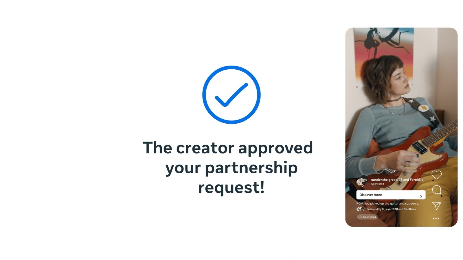 A blue tick with the message The creator approved your partnership request!, beside a Reels preview of a woman with a guitar carrying two handles in the header.