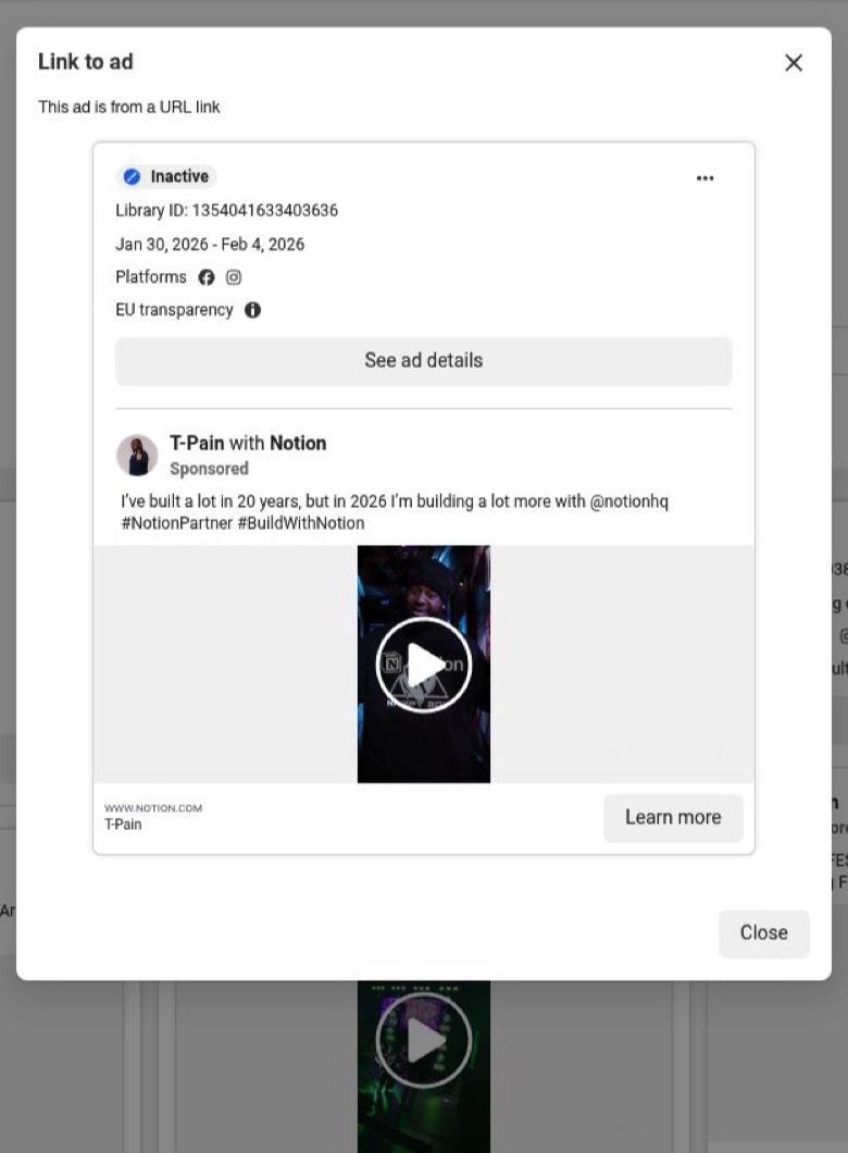 Meta Ad Library card for an inactive ad headed T-Pain with Notion, which ran 30 January to 4 February 2026 with EU transparency data. Caption: I've built a lot in 20 years, but in 2026 I'm building a lot more with @notionhq #NotionPartner #BuildWithNotion.