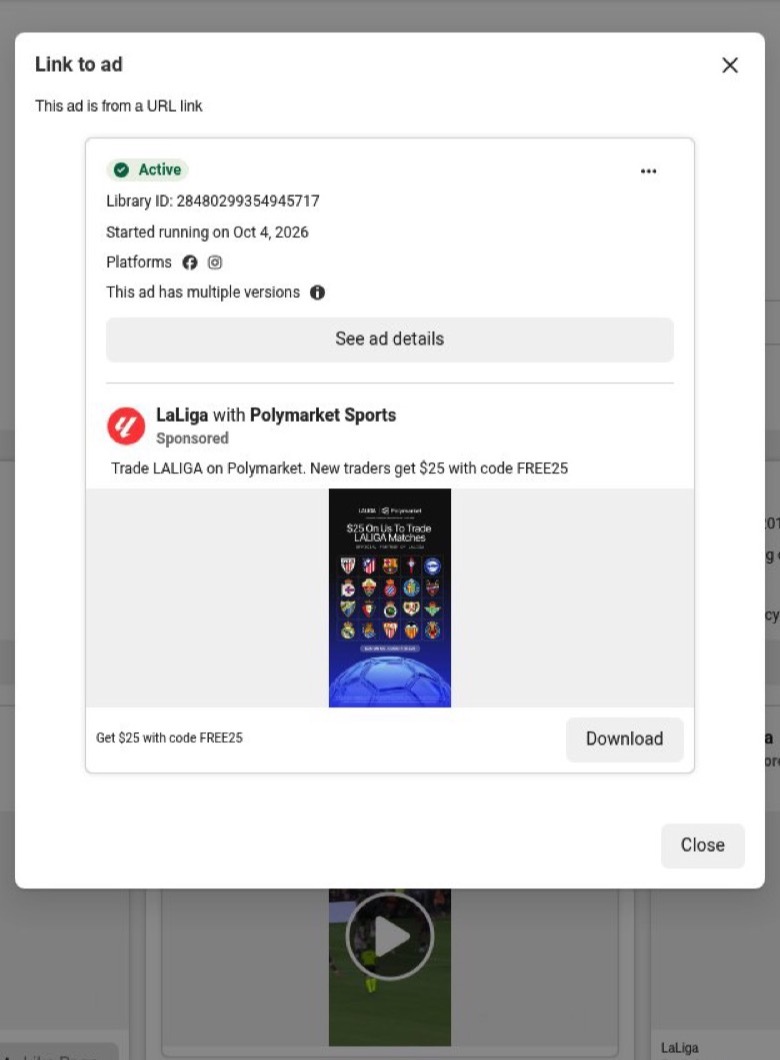 Meta Ad Library card for an active ad headed LaLiga with Polymarket Sports, started 4 October 2026. Caption: Trade LALIGA on Polymarket. New traders get $25 with code FREE25, above an image of club crests and a Download button.