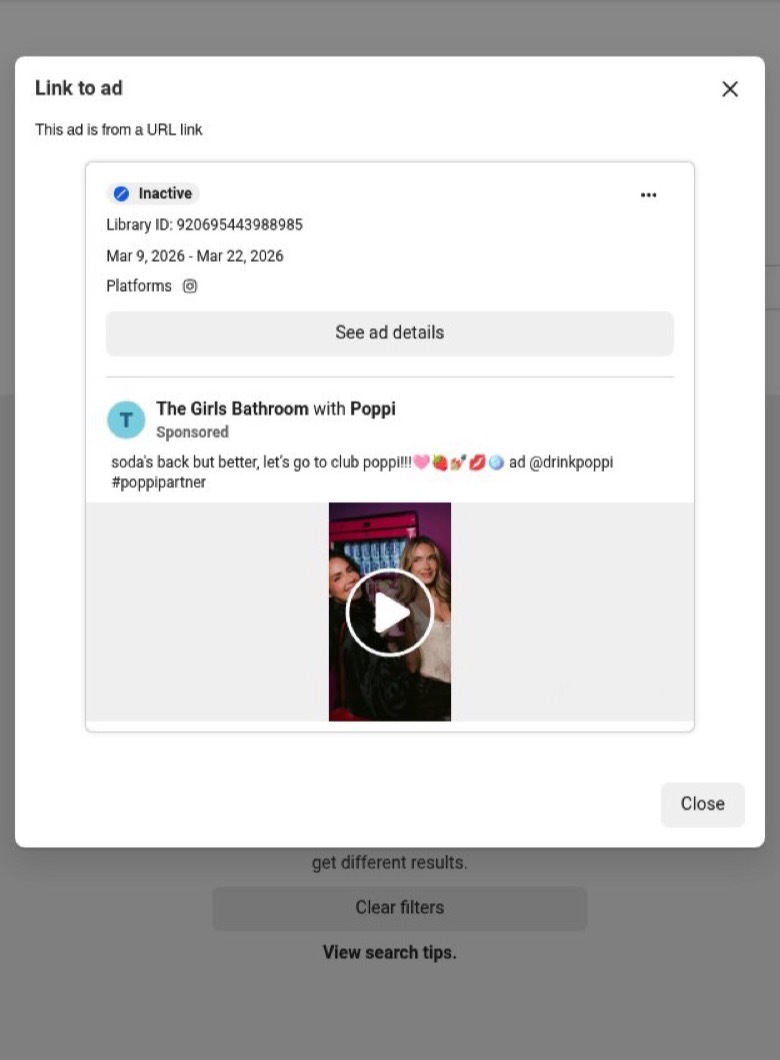 Meta Ad Library card for an inactive Instagram-only ad headed The Girls Bathroom with Poppi, which ran 9 to 22 March 2026. Caption in the creators' voice: soda's back but better, let's go to club poppi, ad @drinkpoppi #poppipartner, above a video still of two women.