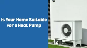 Image of Is Your Home Suitable for a Heat Pump