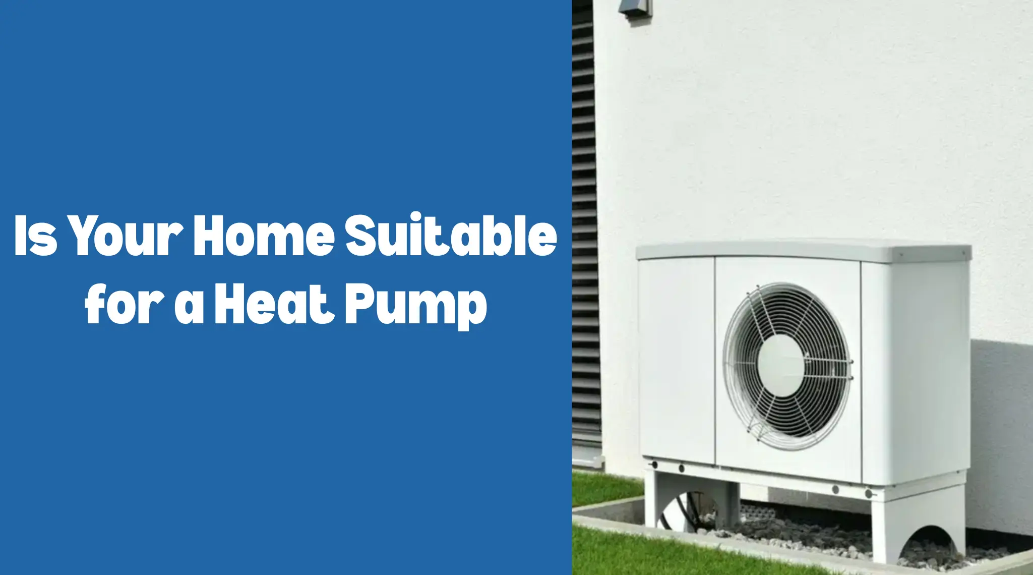 Image of Is Your Home Suitable for a Heat Pump