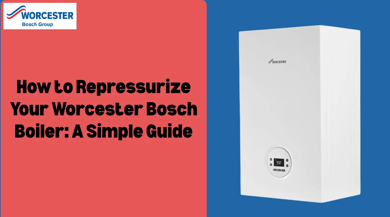 Image of How to Repressurize Your Worcester Bosch Boiler: A Simple Guide
