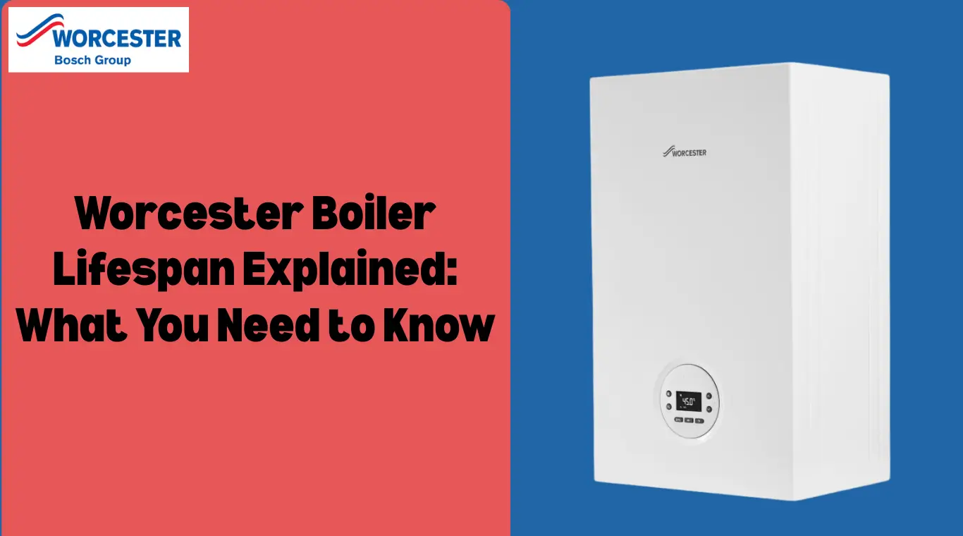 Image of Worcester Boiler Lifespan Explained: What You Need to Know