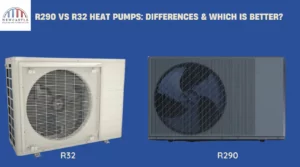 Image of R290 vs R32 Heat Pumps: Differences & Which is Better?