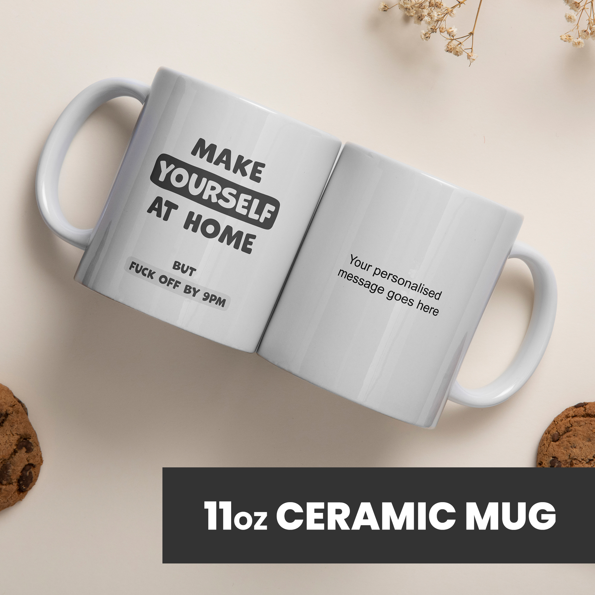 Funny Mugs for Men and Women - Make Yourself At Home