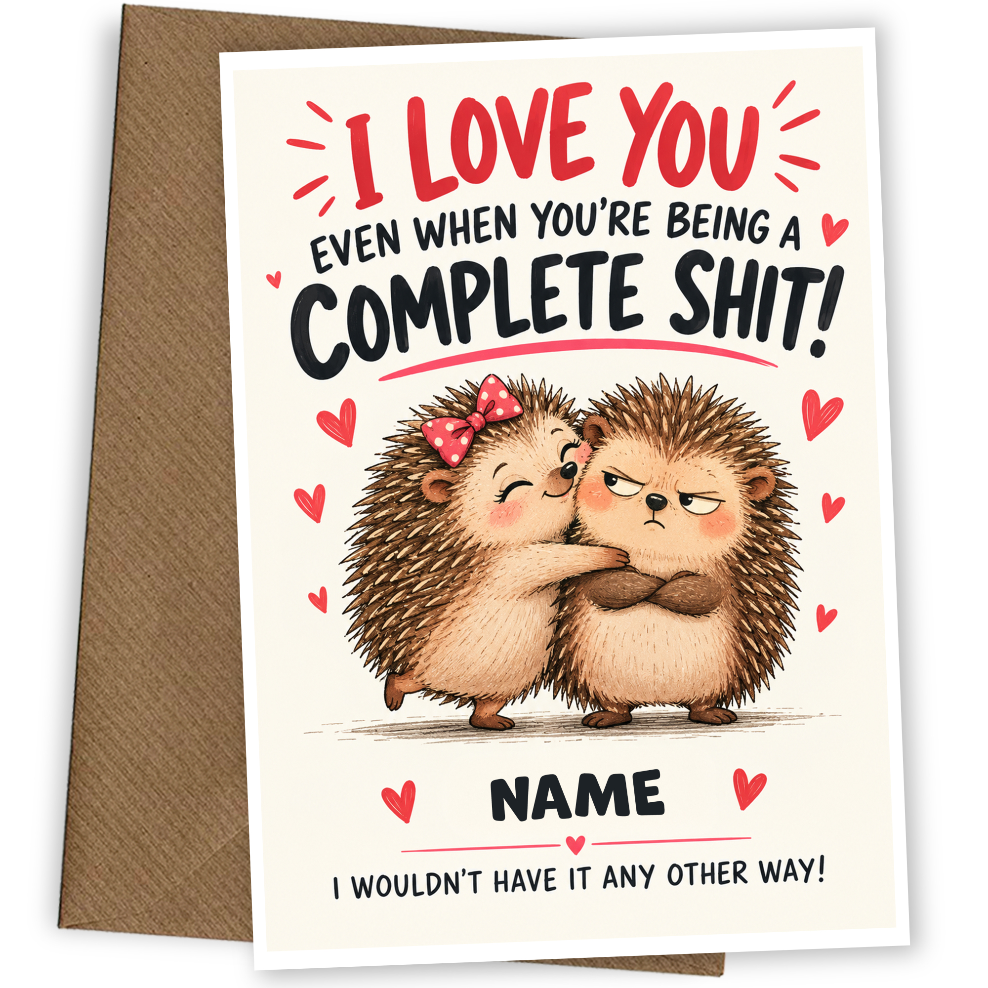 Funny Birthday Card Love You Being A Complete Shit