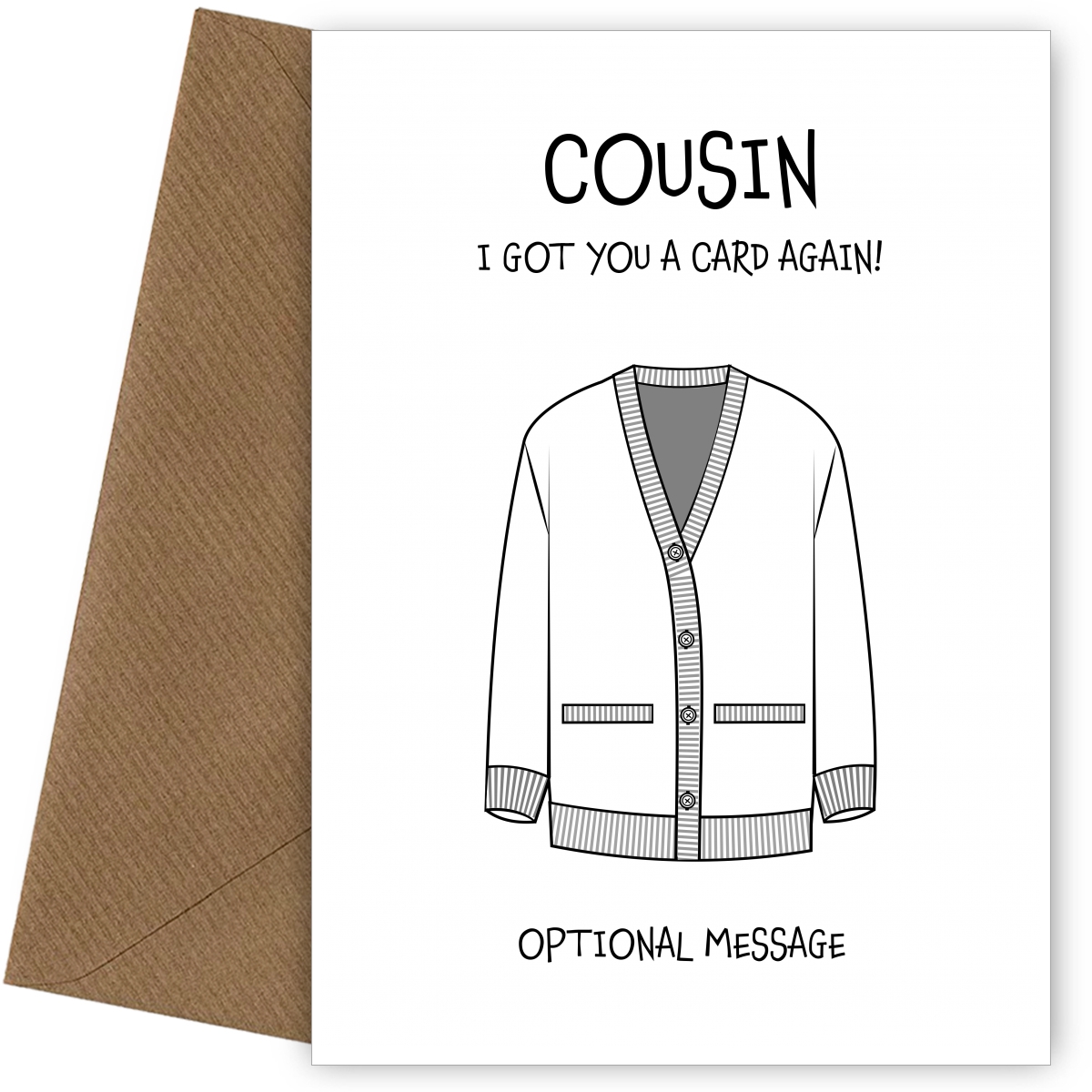 Got You A Cardigan Card For Cousin