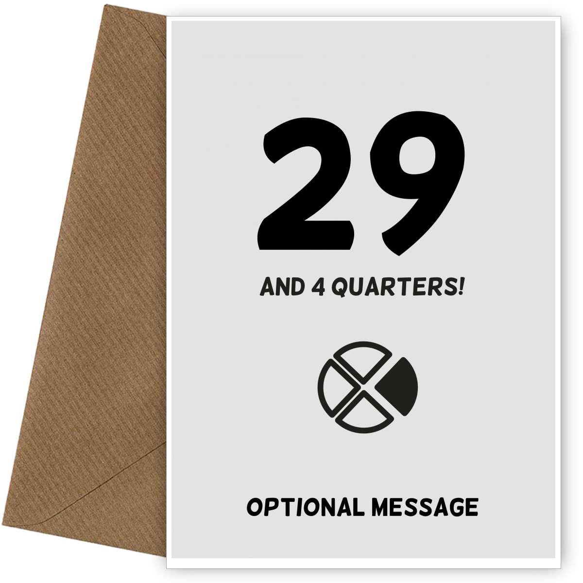 Happy 30th Birthday Card - 29 and 4 Quarters