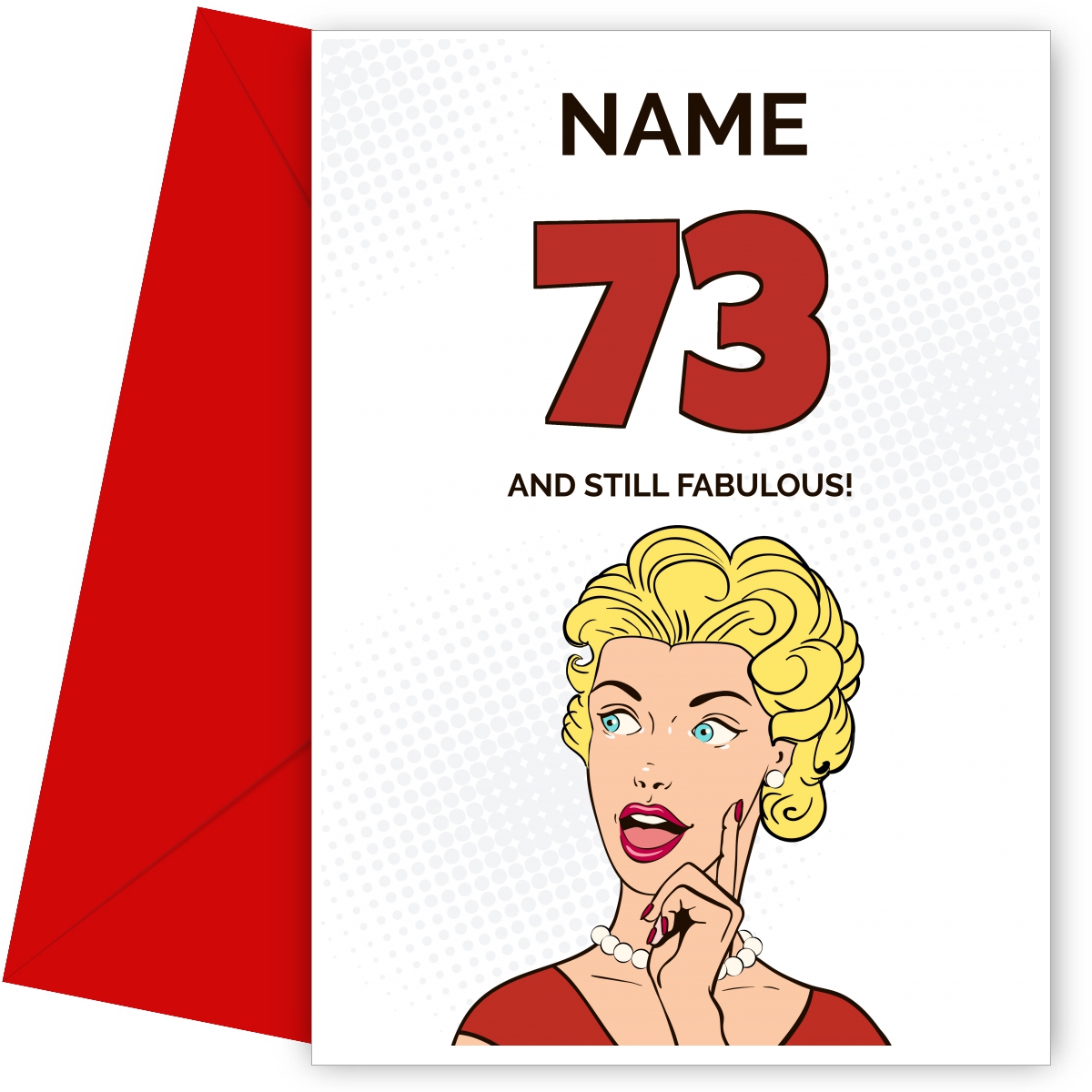 Female 73rd Birthday Card for Her - 73 and Still Fabulous!