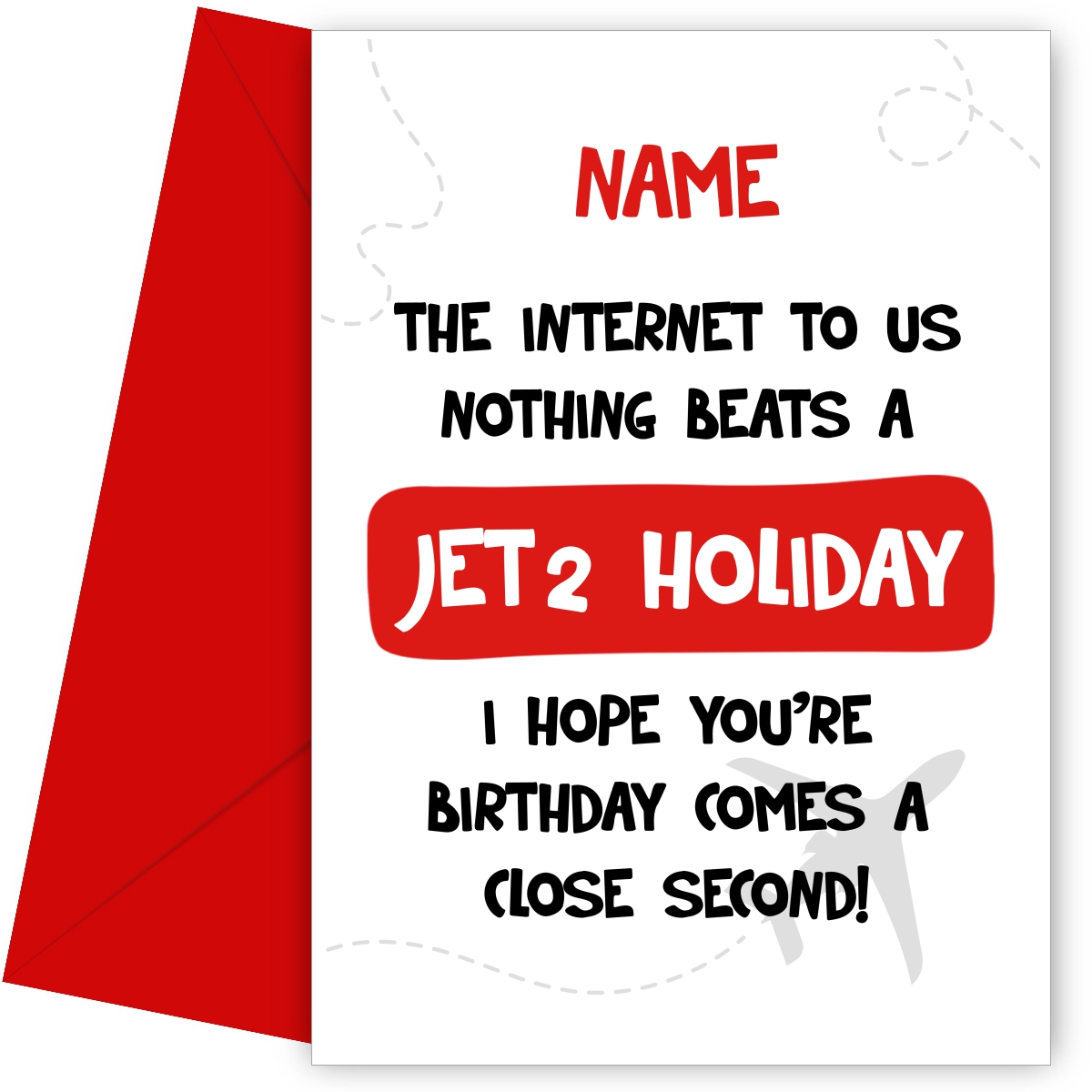 Funny Birthday Card - Nothing Beats a Jet2 Holiday