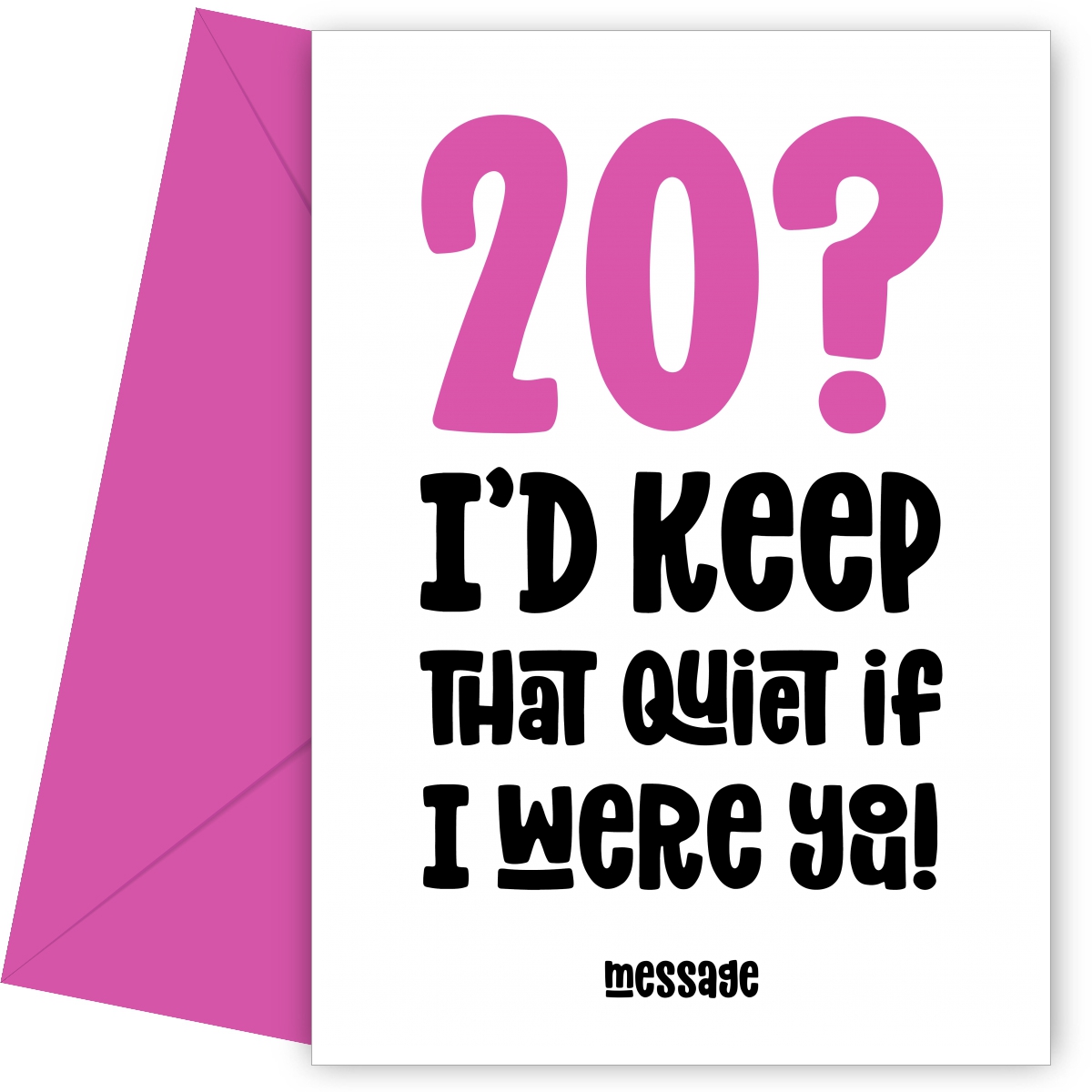pink 20 : Keep That Quiet Birthday Card