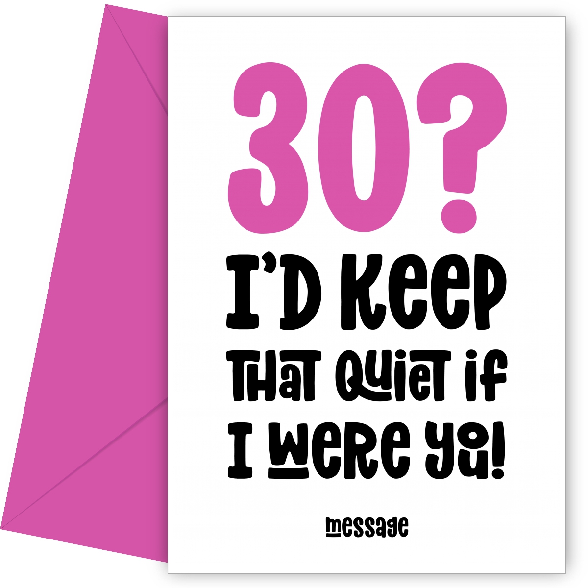 pink 30 : Keep That Quiet Birthday Card