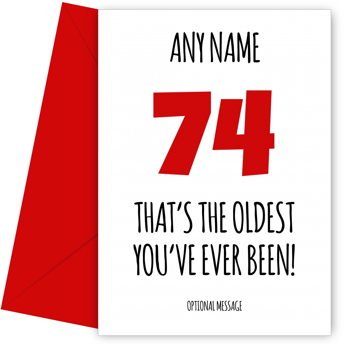 Funny 74th Birthday Card - That's the oldest you've ever been!