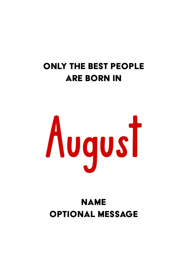 August Birthday Card for Him or Her - Only Best are Born in August