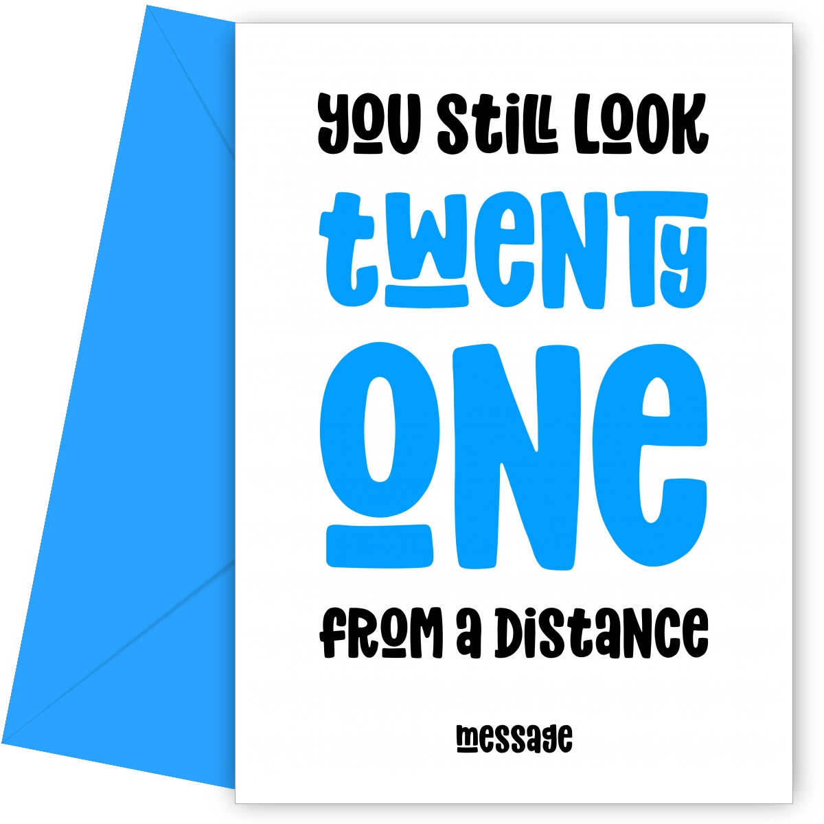 Still Look 21 From A Distance Birthday Card - Blue