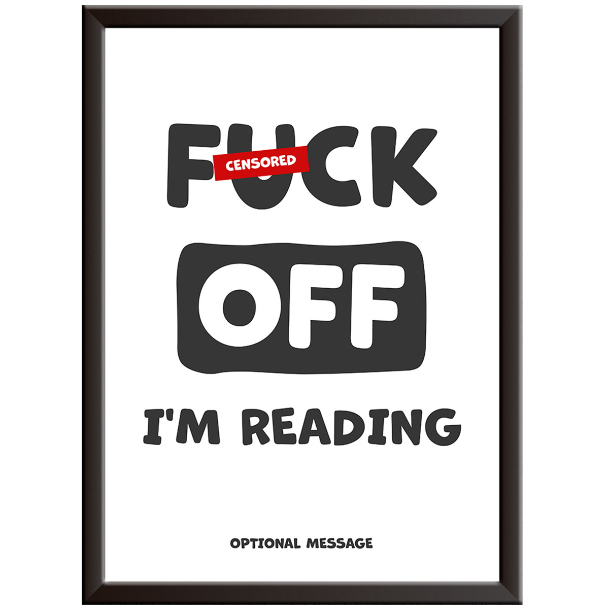 Funny Swearing Wall Art for Home or Office - F*ck off I'm reading