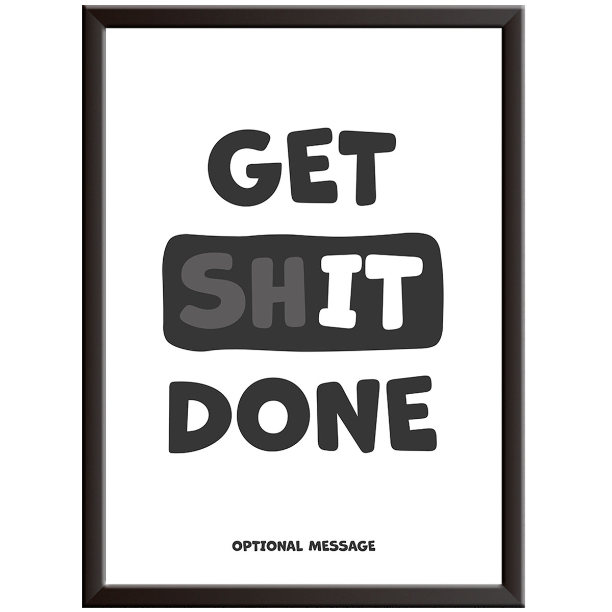 Funny Motivational Wall Art for Home - Get sh!t done
