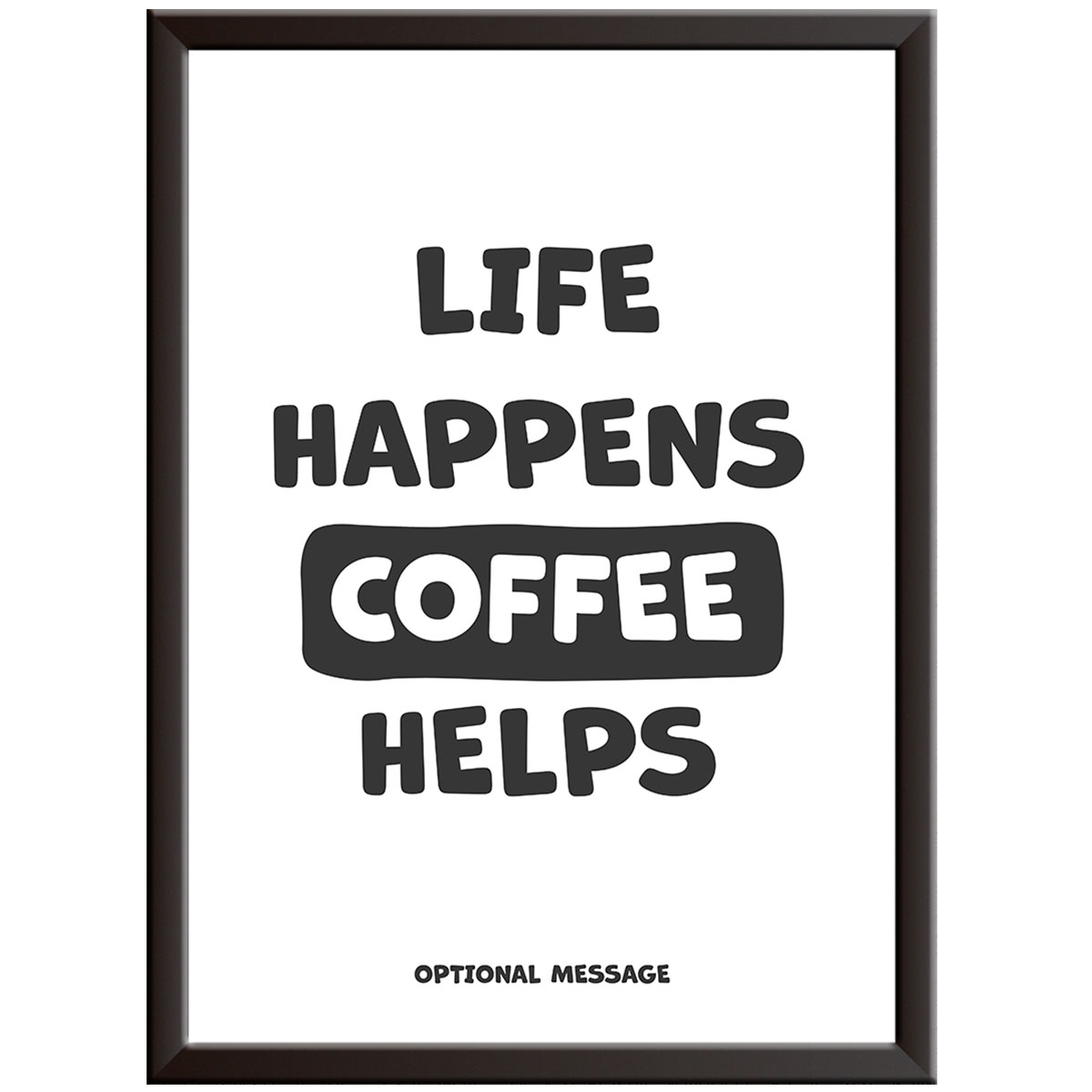 Funny Wall Art as House Warming Gift - Life Happens Coffee Helps