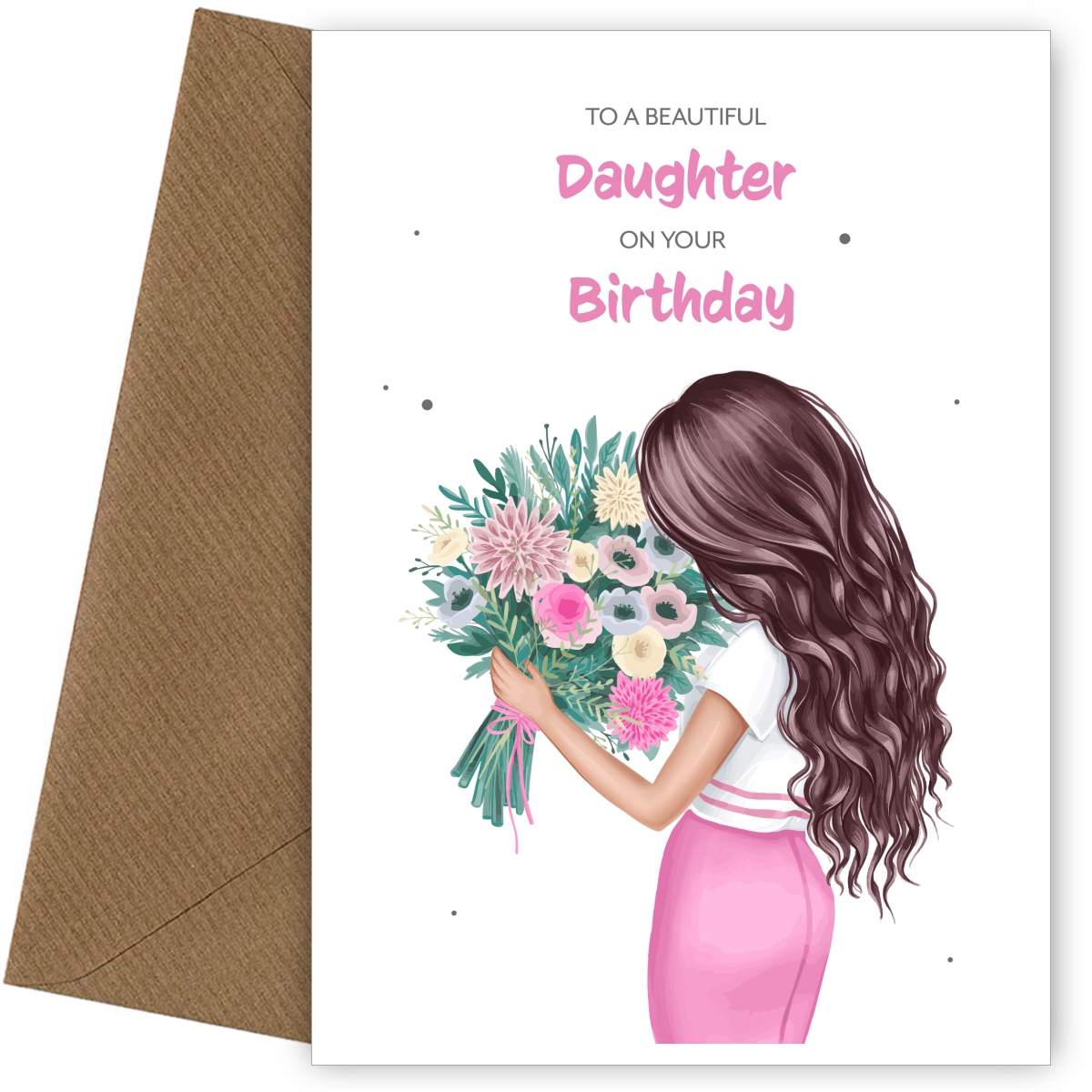 Daughter Birthday Card for Women - Beautiful Brunette Daughter with Flowers