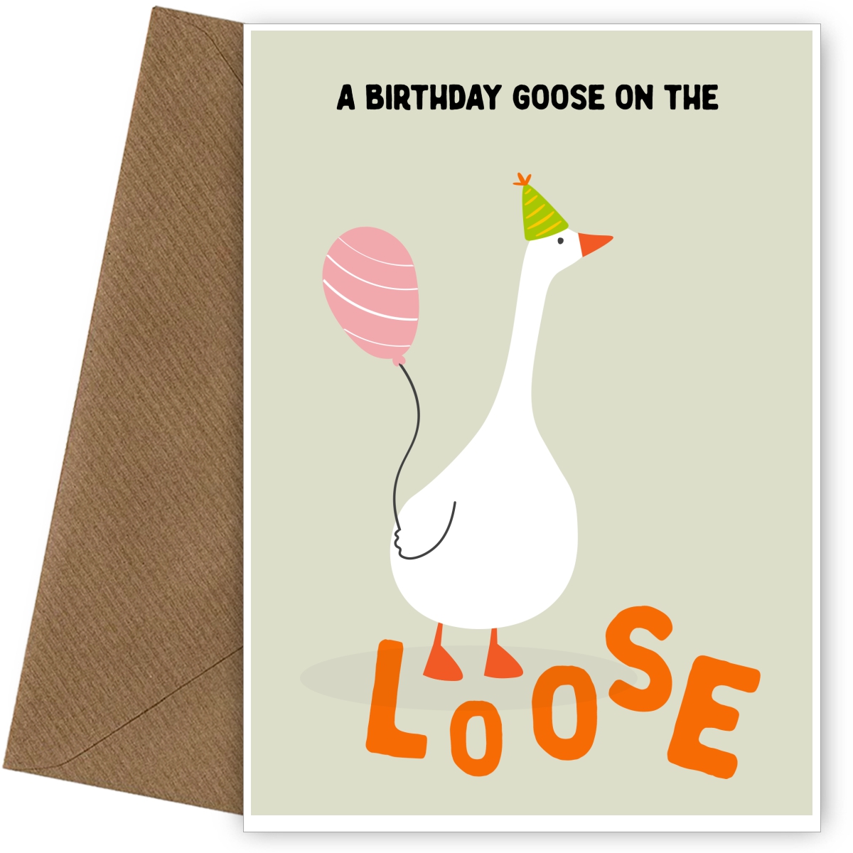 Happy Birthday Silly Goose Card on the Loose - Duck Birthday Card