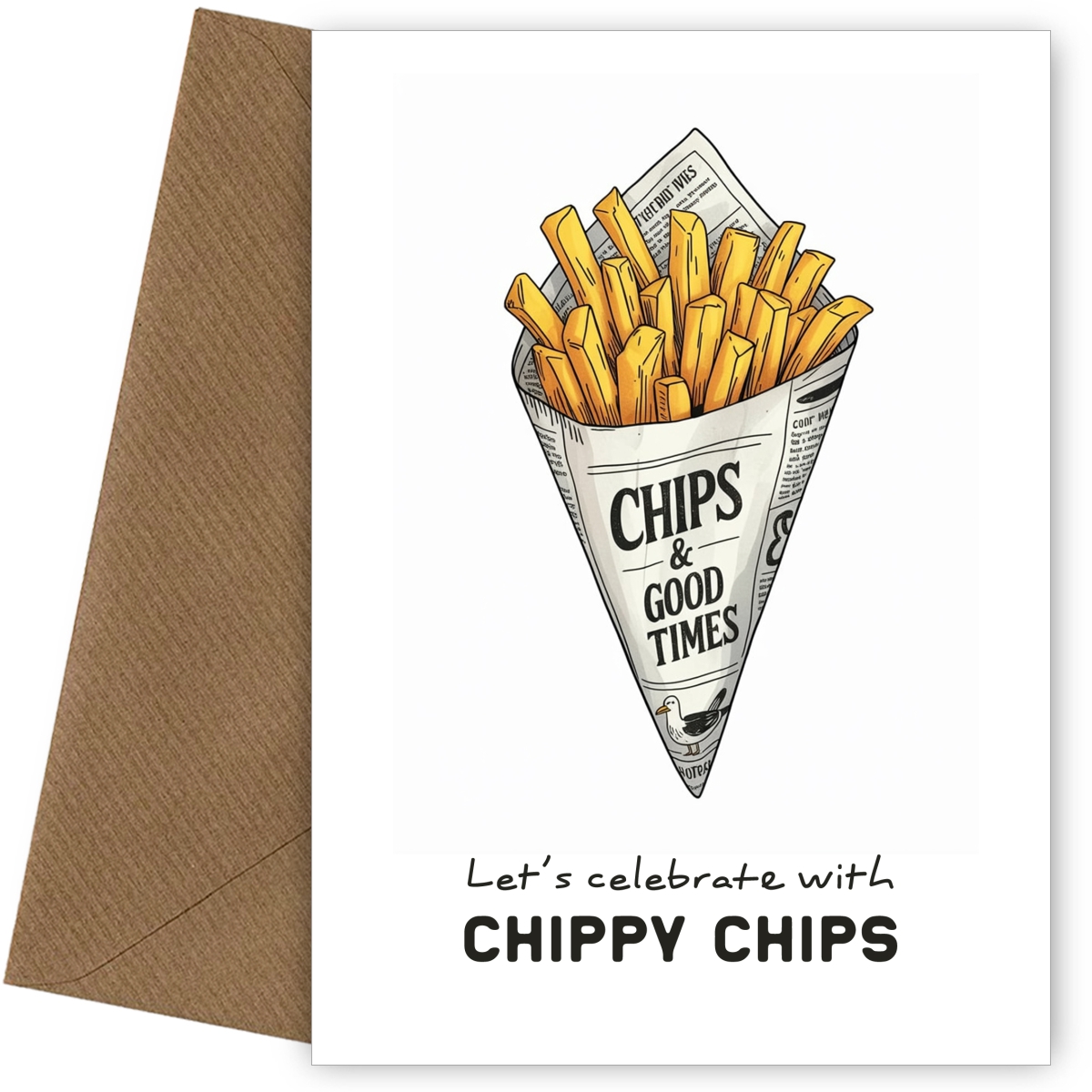Funny Birthday Card - Celebrate with Chippy Chips