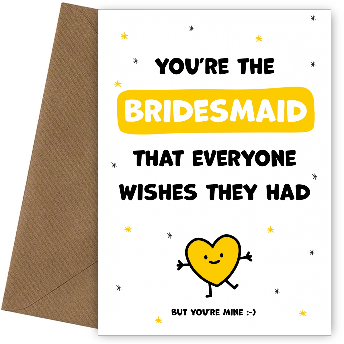 Bridesmaid Thank You Card - You're the Bridesmaid Everyone Wishes they Had