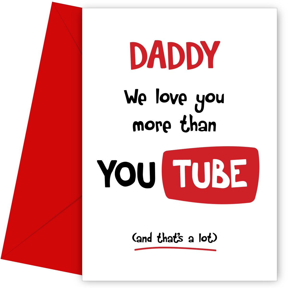 Daddy Birthday Card - We Love You More Than YouTube