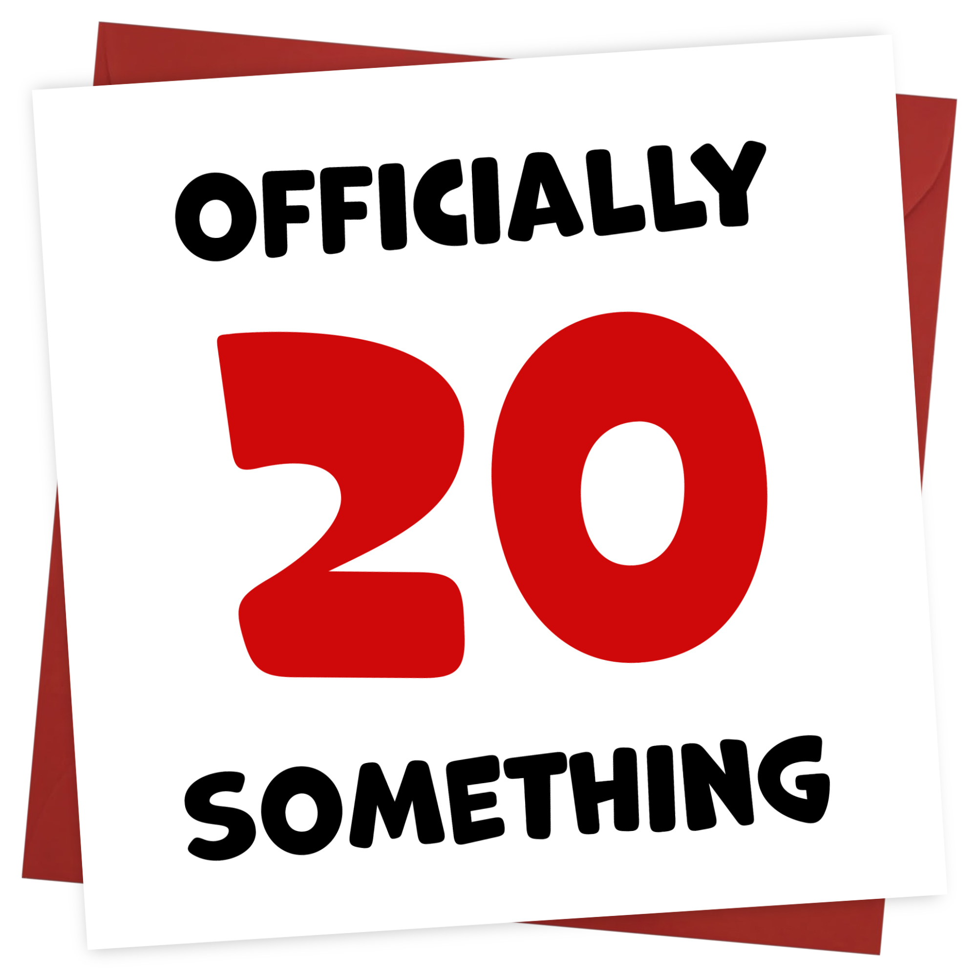 Funny Friend Birthday Card For Women and Men in Their 20s - 20 Something!