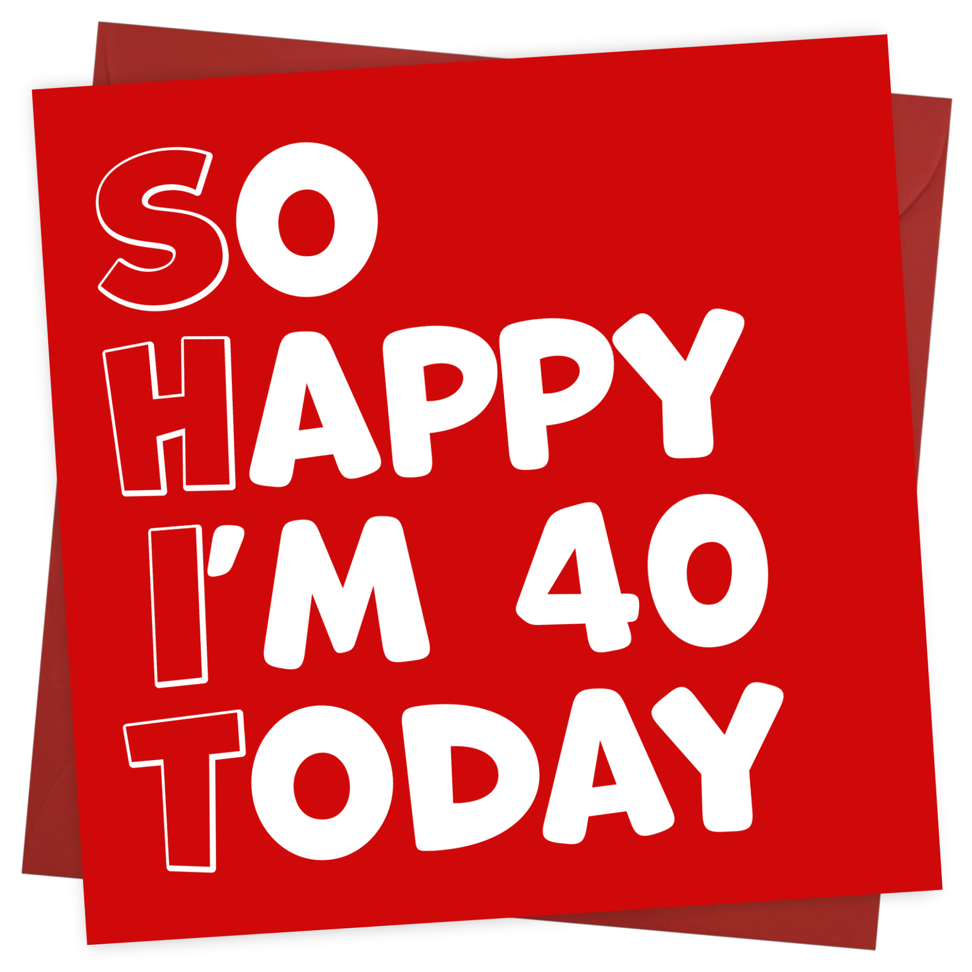 Funny 40th Birthday Cards for Men Women - So Happy