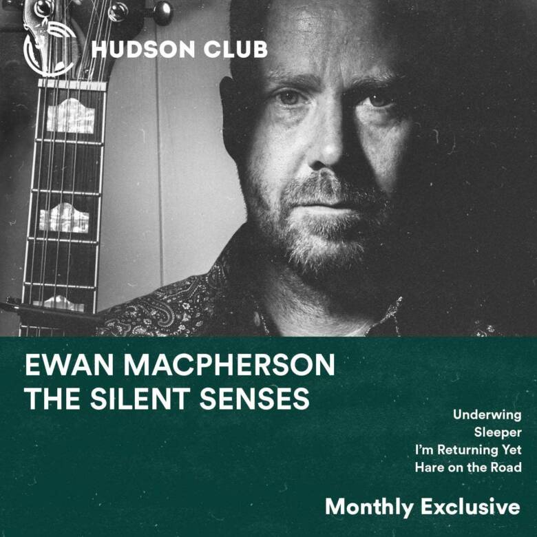 EWAN MACPHERSON Monthly Exclusive