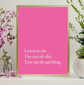 Listen to Me You Can Do This You Can Do Anything - Wicked Glinda Inspired Art Print