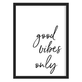 Good Vibes Only Art Print