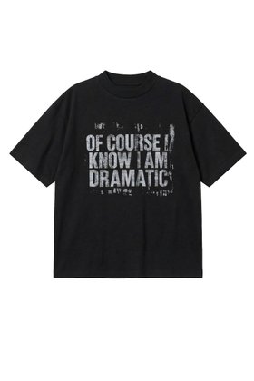 I Am Dramatic Black T-Shirt - Available in 6 Sizes