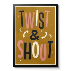 Twist & Shout Print