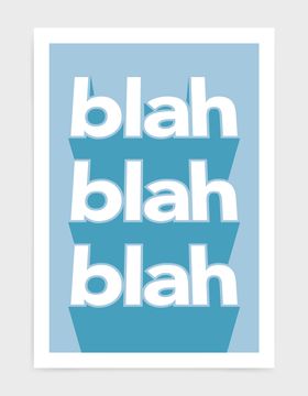 Blah blah blah typography art print blue