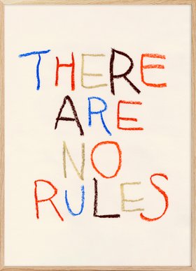 There Are No Rules Print
