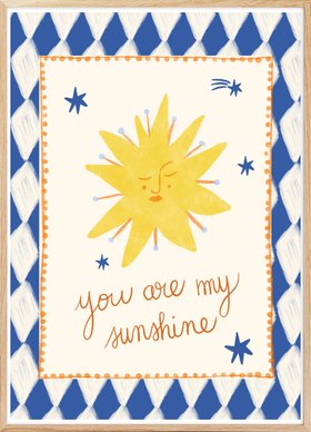 Carole Hillman - You Are My Sunshine Print