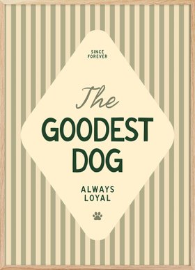 The Goodest Dog Print