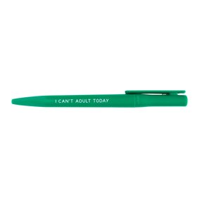 I Can't Adult Today Green Recycled Ballpoint Pen
