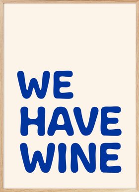 We Have Wine Poster